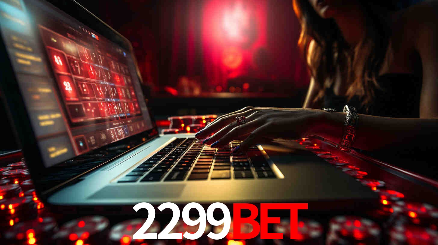 Por Que Escolher o 2299bet?